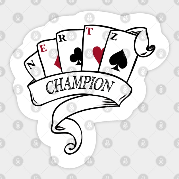 NERTZ Champion Card Game Scroll Shirt Sticker by RipleyArtShop